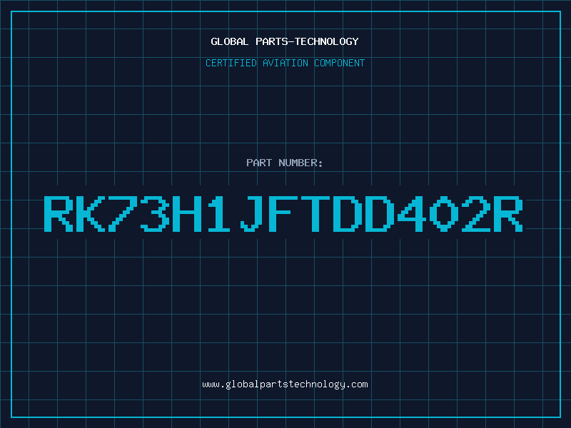Aviation Part RK73H1JFTDD402R