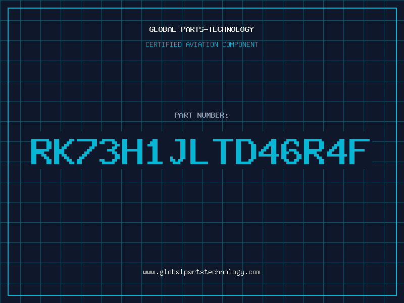 Aviation Part RK73H1JLTD46R4F
