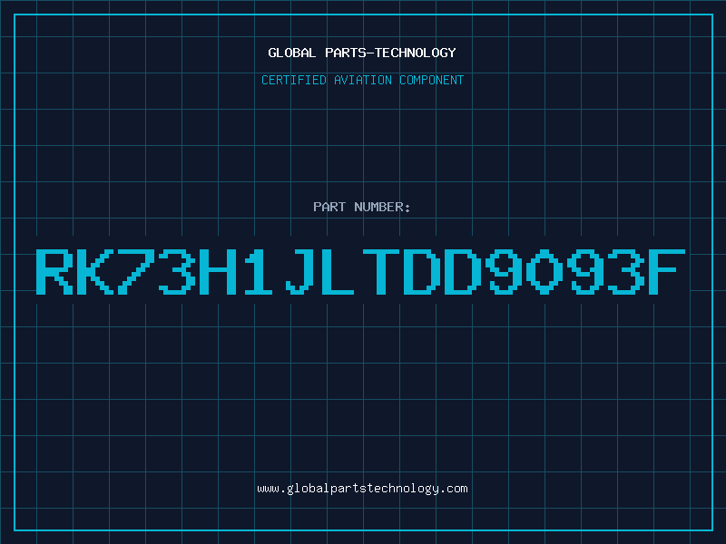 Aviation Part RK73H1JLTDD9093F