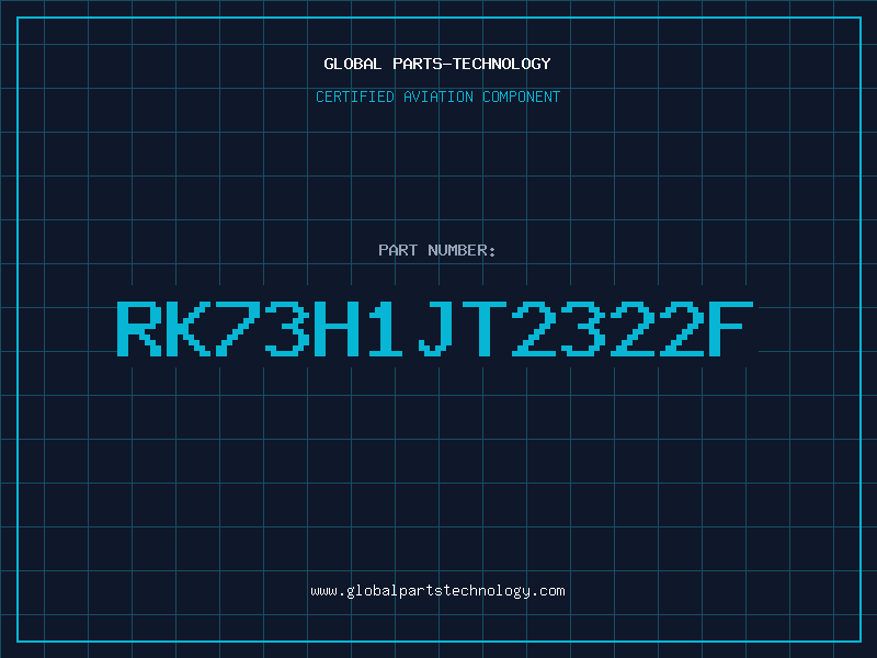 Aviation Part RK73H1JT2322F