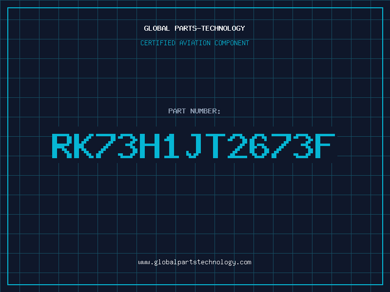 Aviation Part RK73H1JT2673F
