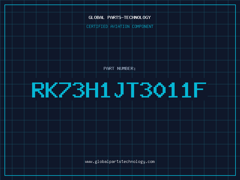 Aviation Part RK73H1JT3011F