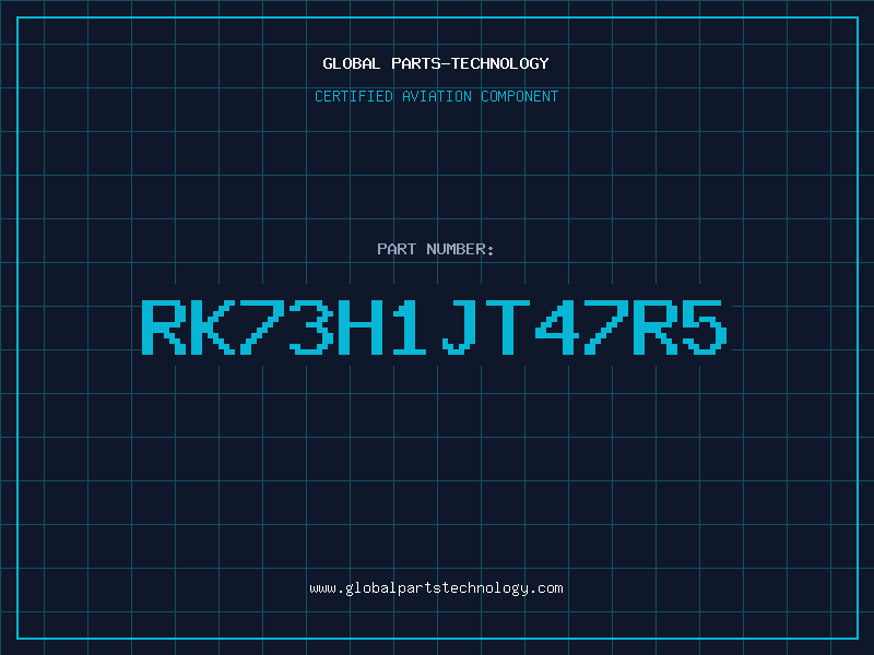 Aviation Part RK73H1JT47R5