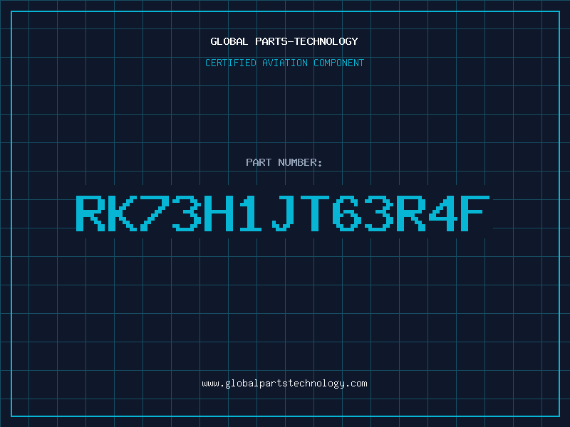 Aviation Part RK73H1JT63R4F