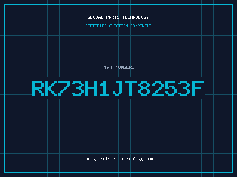 Aviation Part RK73H1JT8253F
