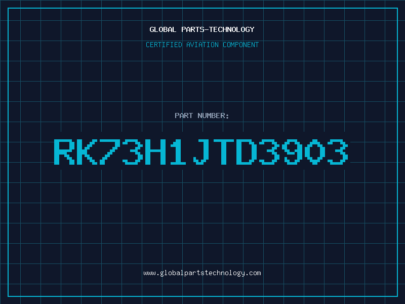 Aviation Part RK73H1JTD3903