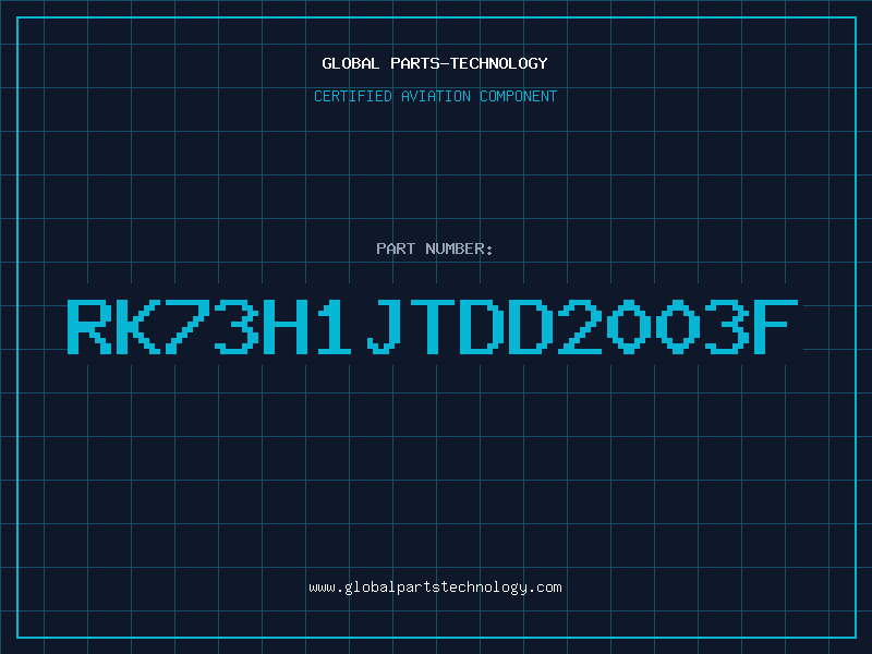 Aviation Part RK73H1JTDD2003F