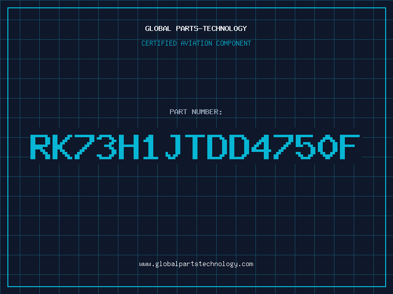 Aviation Part RK73H1JTDD4750F