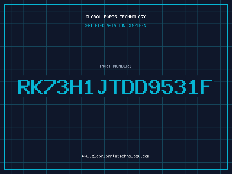 Aviation Part RK73H1JTDD9531F
