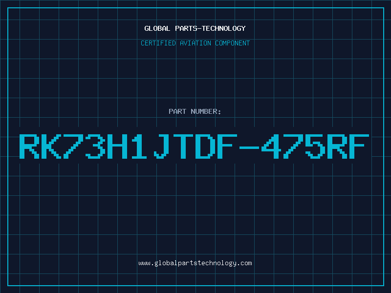 Aviation Part RK73H1JTDF-475RF