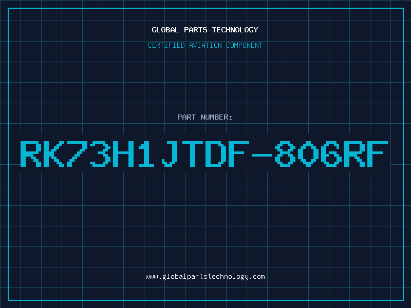 Aviation Part RK73H1JTDF-806RF