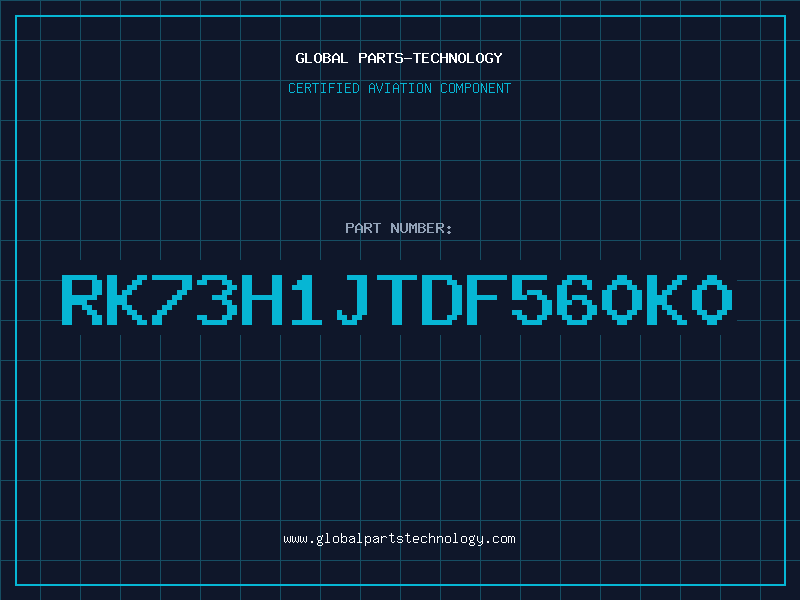 Aviation Part RK73H1JTDF560K0