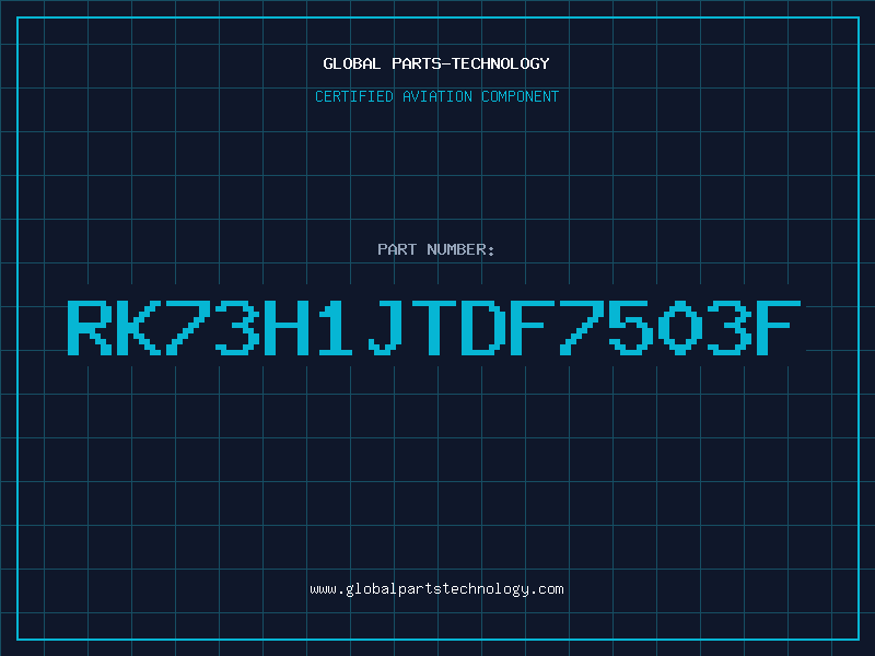 Aviation Part RK73H1JTDF7503F