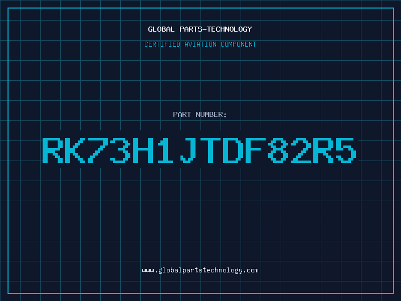 Aviation Part RK73H1JTDF82R5