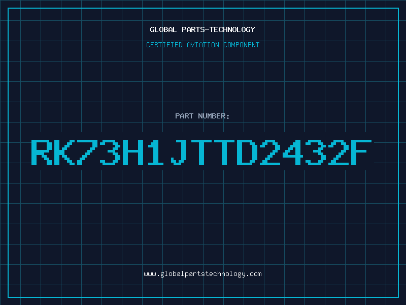 Aviation Part RK73H1JTTD2432F
