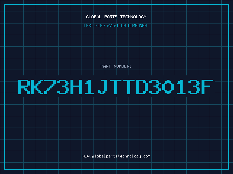 Aviation Part RK73H1JTTD3013F