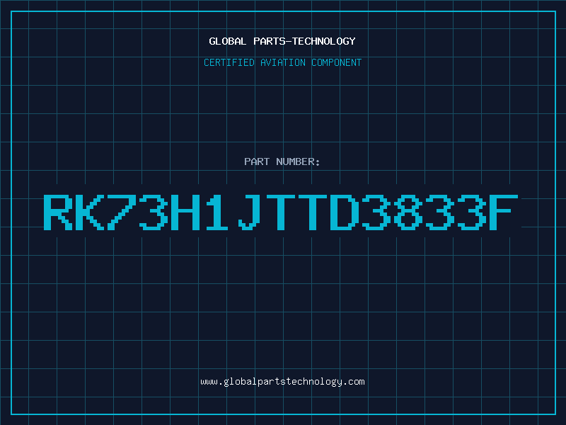 Aviation Part RK73H1JTTD3833F