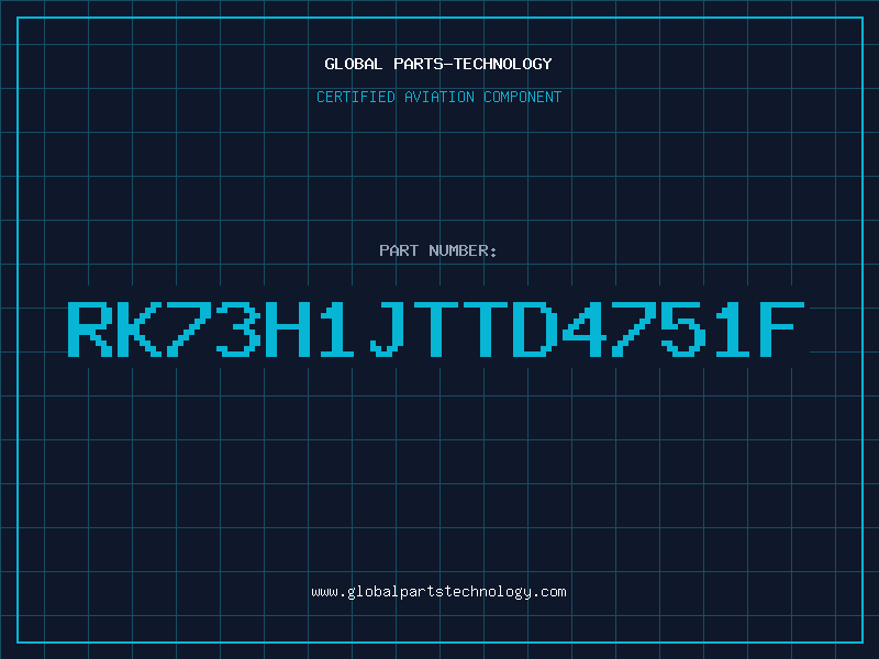Aviation Part RK73H1JTTD4751F