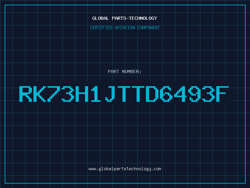 Aviation Part RK73H1JTTD6493F