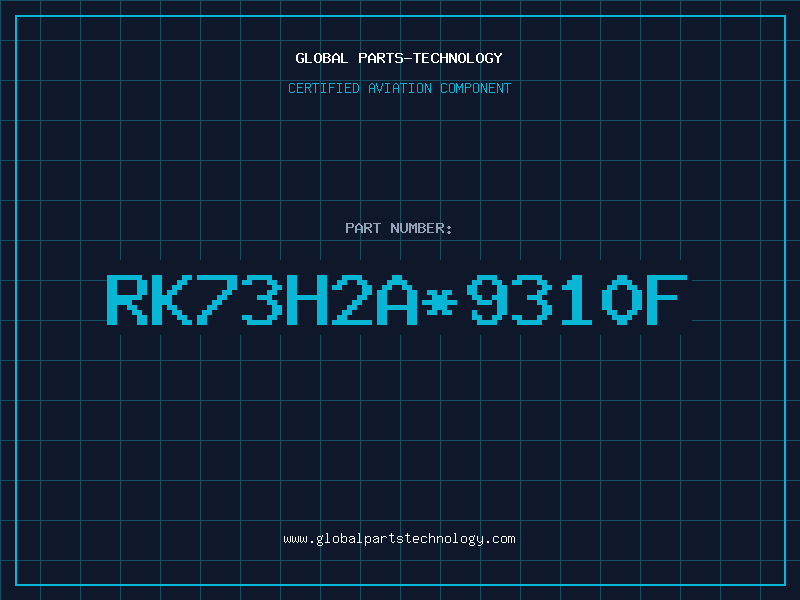 Aviation Part RK73H2A*9310F