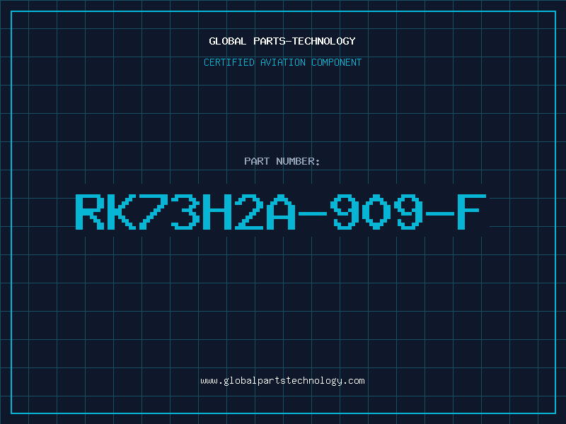 Aviation Part RK73H2A-909-F
