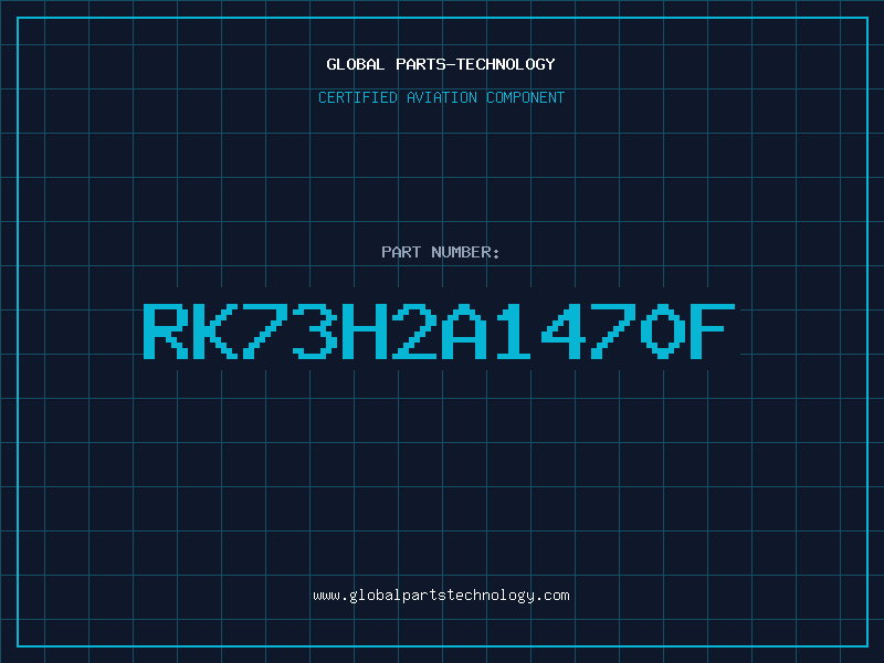 Aviation Part RK73H2A1470F