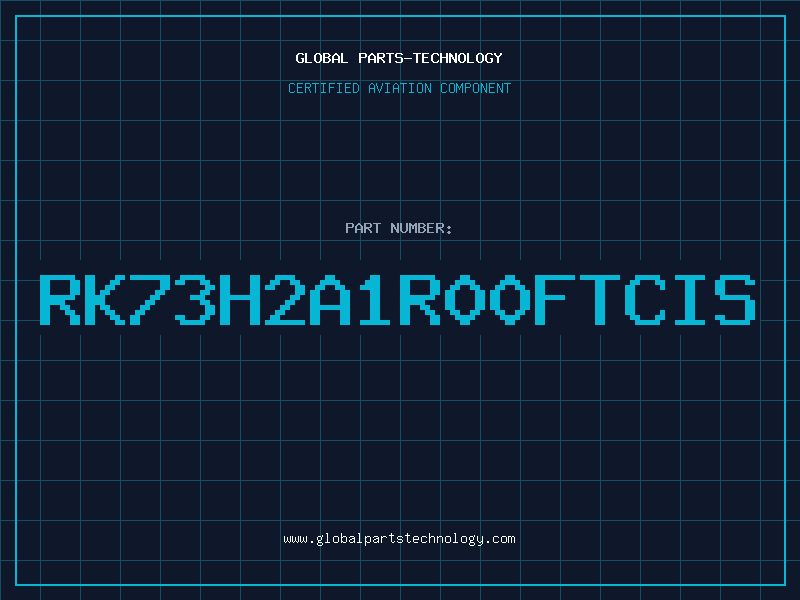 Aviation Part RK73H2A1R00FTCIS