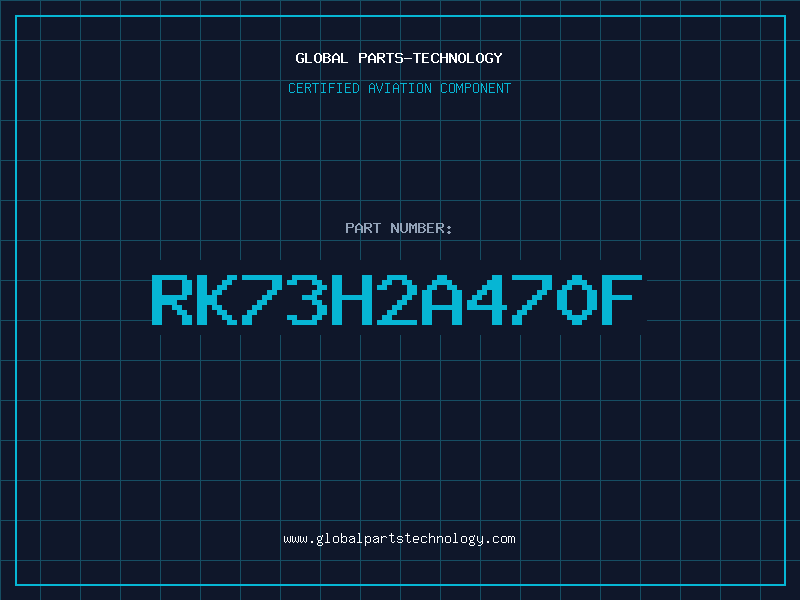 Aviation Part RK73H2A470F
