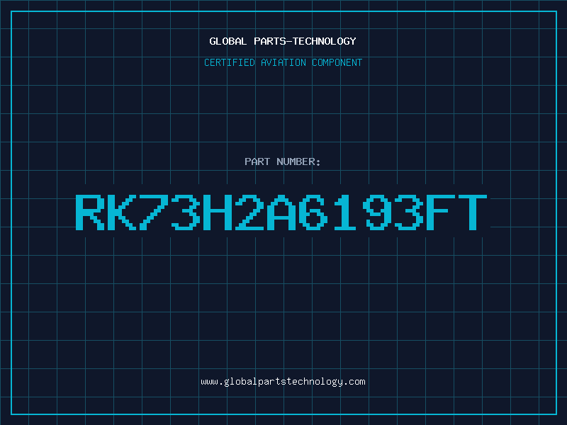 Aviation Part RK73H2A6193FT