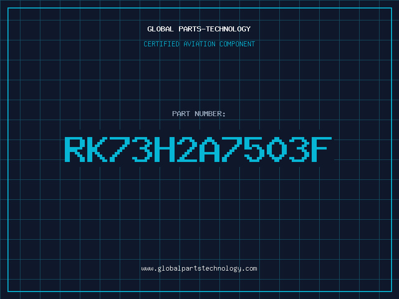 Aviation Part RK73H2A7503F