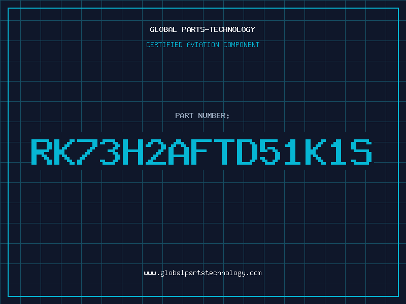 Aviation Part RK73H2AFTD51K1S