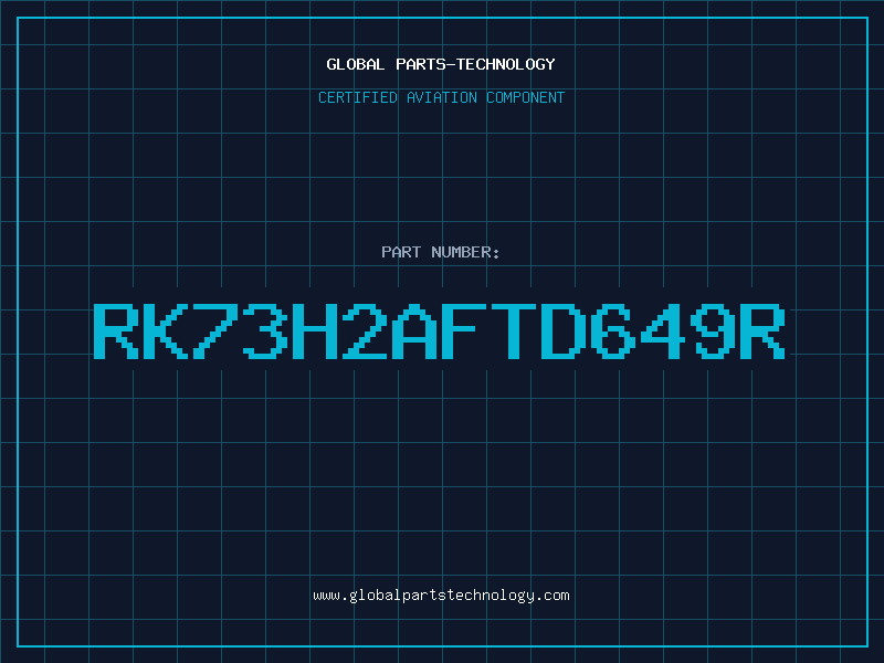 Aviation Part RK73H2AFTD649R