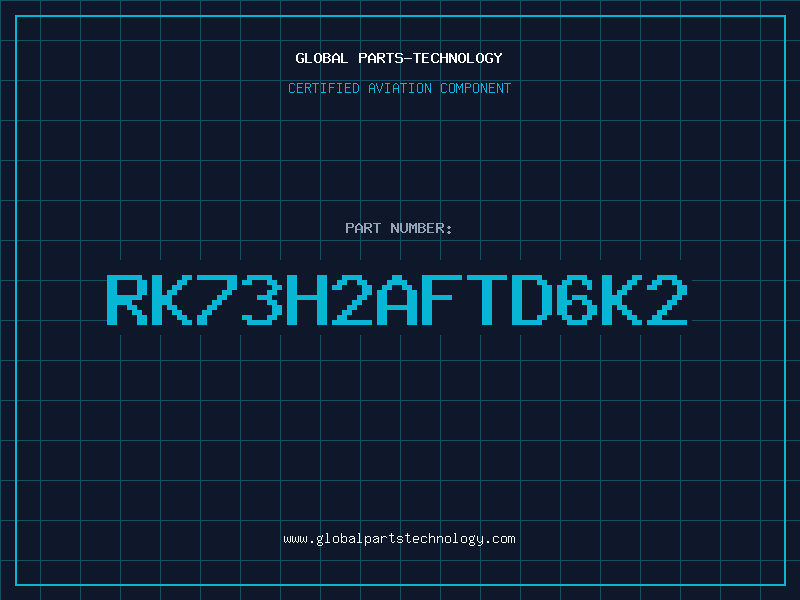 Aviation Part RK73H2AFTD6K2