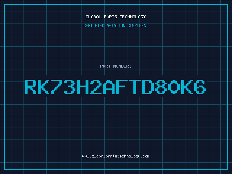 Aviation Part RK73H2AFTD80K6