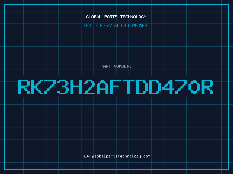 Aviation Part RK73H2AFTDD470R
