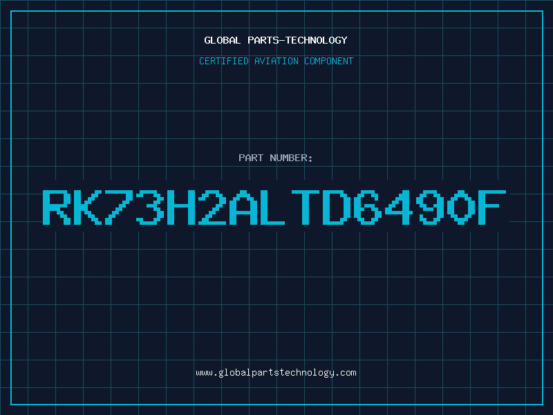 Aviation Part RK73H2ALTD6490F