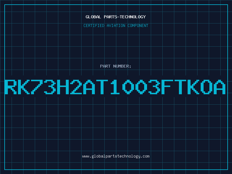 Aviation Part RK73H2AT1003FTKOA