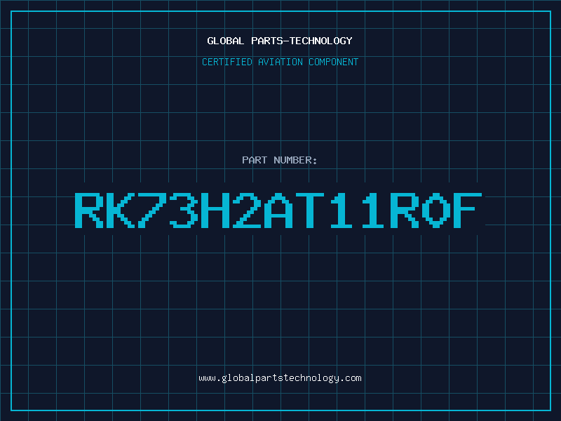 Aviation Part RK73H2AT11R0F