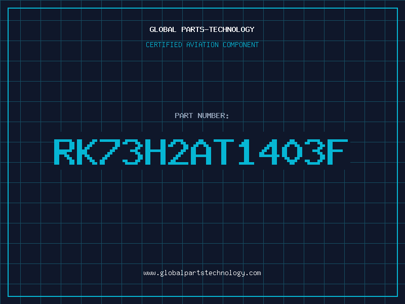Aviation Part RK73H2AT1403F