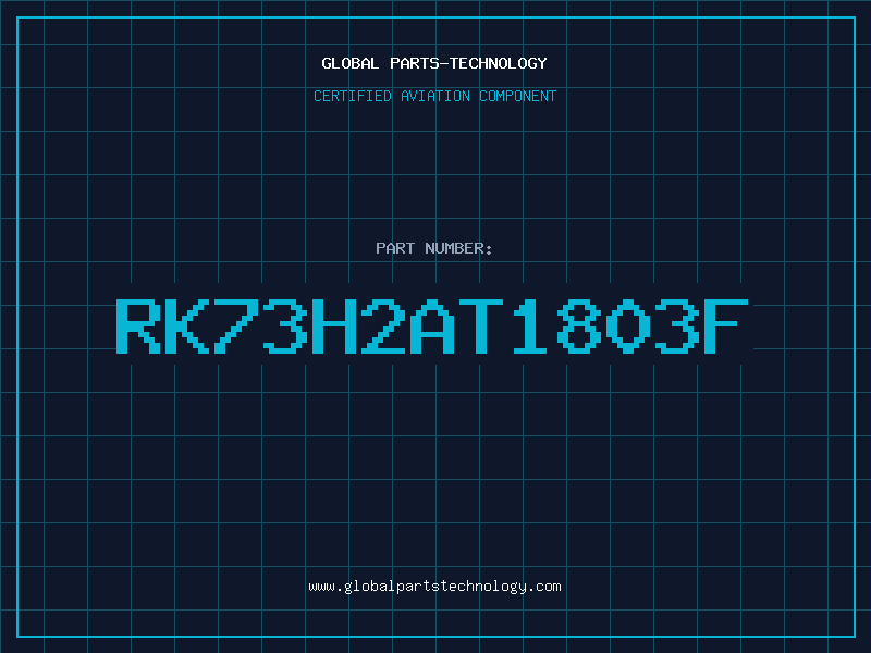 Aviation Part RK73H2AT1803F