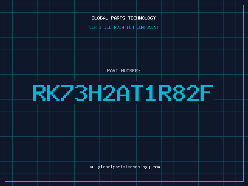 Aviation Part RK73H2AT1R82F