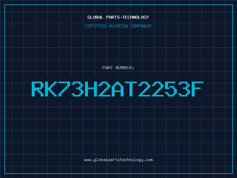 Aviation Part RK73H2AT2253F