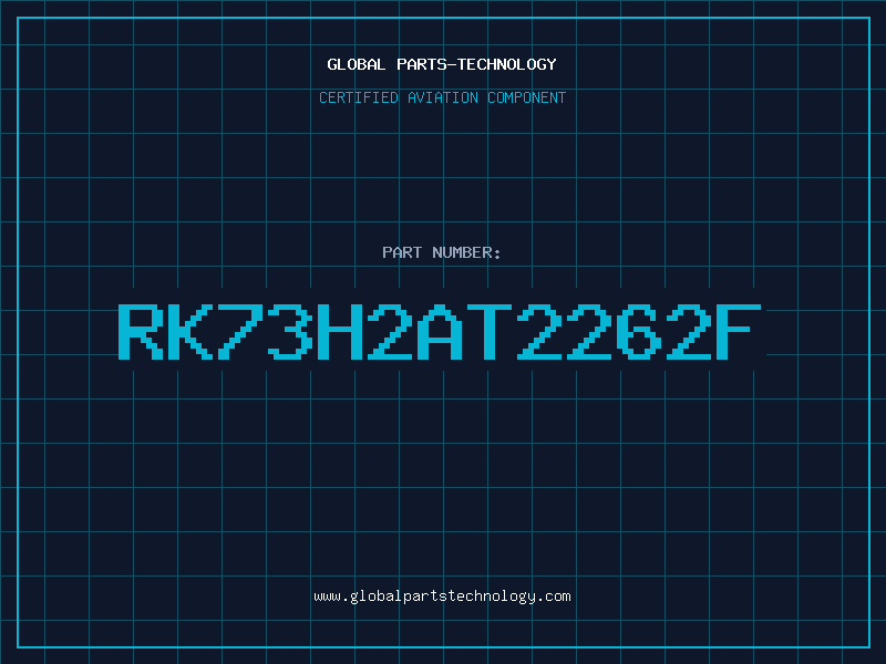 Aviation Part RK73H2AT2262F