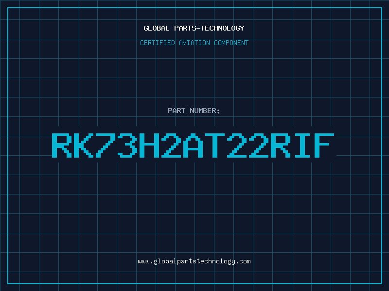 Aviation Part RK73H2AT22RIF