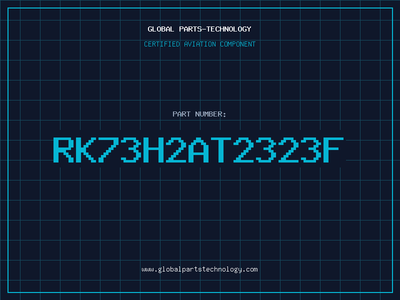 Aviation Part RK73H2AT2323F