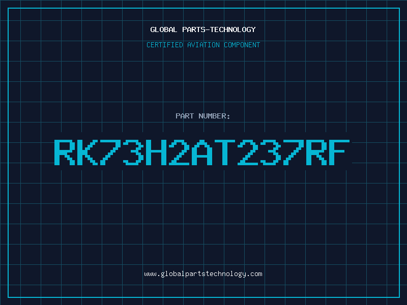Aviation Part RK73H2AT237RF