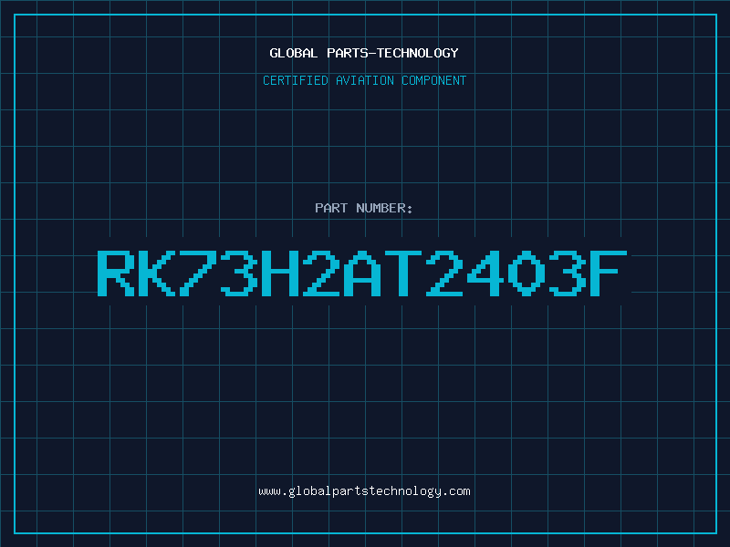 Aviation Part RK73H2AT2403F