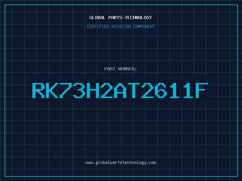 Aviation Part RK73H2AT2611F