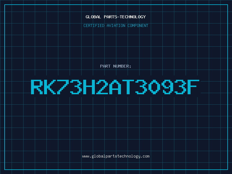 Aviation Part RK73H2AT3093F