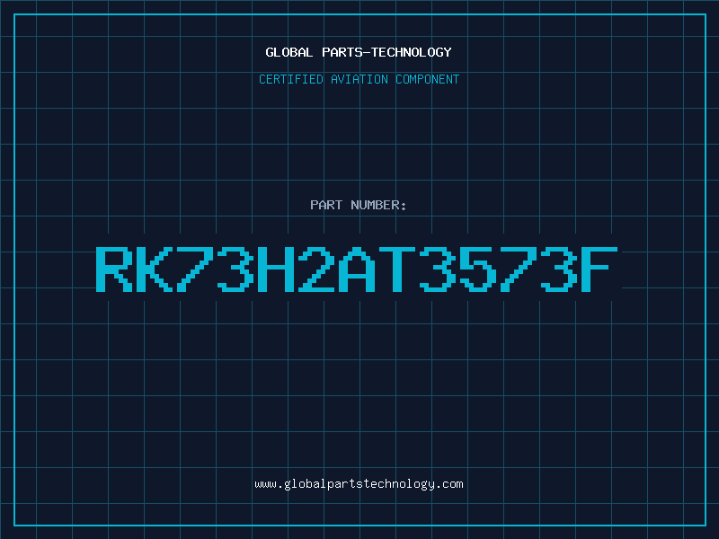 Aviation Part RK73H2AT3573F